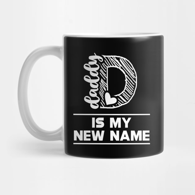 First Time Daddy - Daddy is my new name by KC Happy Shop